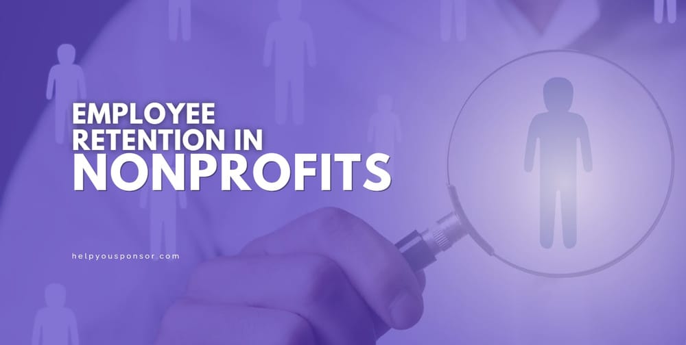 The Great Retention: Strategies to Keep Top Talent in the Nonprofit Sector